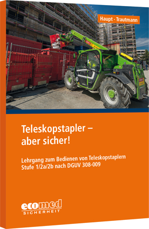 Teleskopstapler – aber sicher! von Haupt,  Thomas, Trautmann,  Holger