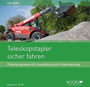 Teleskopstapler sicher fahren von Tischendorf,  Markus