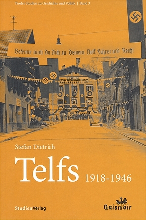 Telfs 1918-1946 von Dietrich,  Stefan