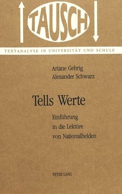 Tells Werte von Gehrig,  Ariane, Schwarz,  Alexander