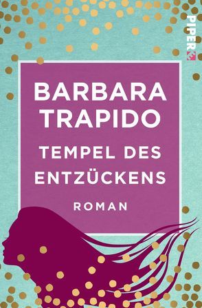 Tempel des Entzückens von Nölle-Fischer,  Karen, Trapido,  Barbara