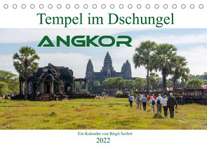 Tempel im Dschungel, Angkor (Tischkalender 2022 DIN A5 quer) von Seifert,  Birgit