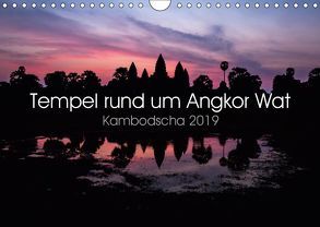 Tempel rund um Angkor Wat (Wandkalender 2019 DIN A4 quer) von Wolf,  Jürgen