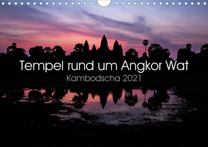 Tempel rund um Angkor Wat (Wandkalender 2021 DIN A4 quer) von Wolf,  Jürgen