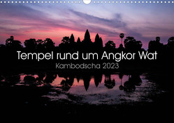 Tempel rund um Angkor Wat (Wandkalender 2023 DIN A3 quer) von Wolf,  Jürgen