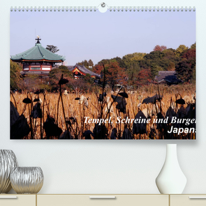 Tempel, Schreine und Burgen Japans (Premium, hochwertiger DIN A2 Wandkalender 2022, Kunstdruck in Hochglanz) von Irlenbusch,  Roland