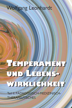 Temperament und Lebenswirklichkeit II von Leonhardt,  Wolfgang