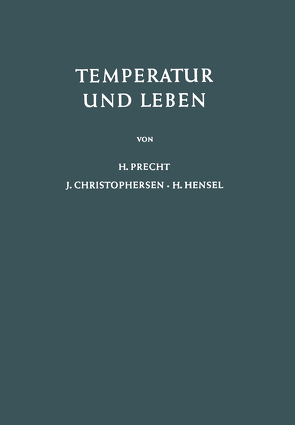 Temperatur und Leben von Christophersen,  J., Hensel,  H., Precht,  H.