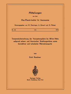 Temperaturberechnung der Venusatmosphäre bis 80 km Höhe aufgrund Solarer und Thermischer Strahlungsströme Sowie Konvektiver und Turbulenter Wärmetransporte von Roeckner,  E.