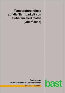 Temperatureinfluss auf die Sichtbarkeit von Substanzmerkmalen (Oberfläche) von Balck,  H., Beckedahl,  H. J., Brzezinska,  P., Koppers,  St., Podlaska,  B., Ramadan,  E., Schrödter,  T., Skakuj,  M., Smet,  W., Worpenberg,  M.