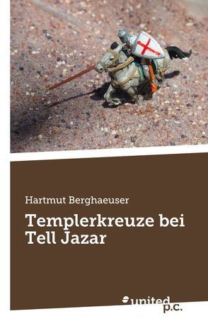 Templerkreuze bei Tell Jazar von Berghaeuser,  Hartmut