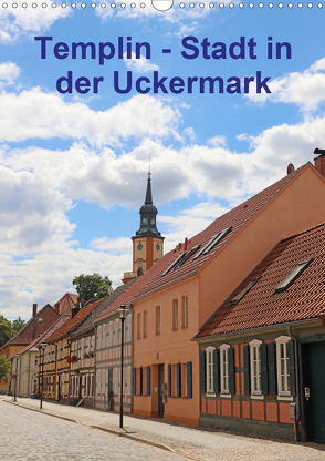 Templin – Stadt in der Uckermark (Wandkalender 2020 DIN A3 hoch) von Bussenius,  Beate