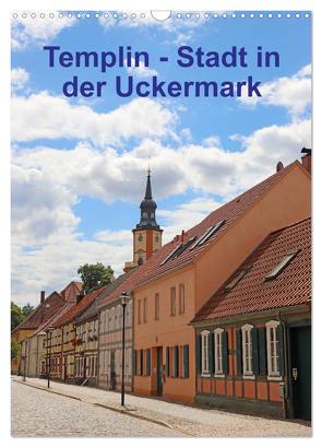 Templin – Stadt in der Uckermark (Wandkalender 2024 DIN A3 hoch), CALVENDO Monatskalender von Bussenius,  Beate