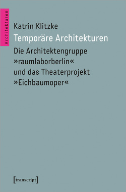 Temporäre Architekturen von Klitzke,  Katrin