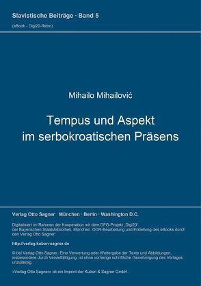 Tempus und Aspekt im serbokroatischen Präsens von Mihailovic,  Mihailo