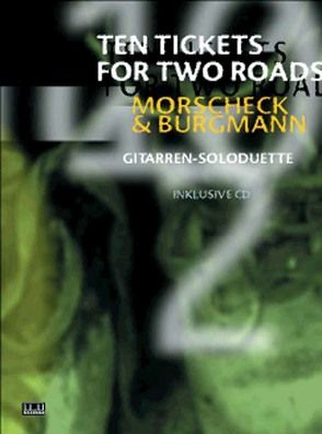 Ten Tickets For Two Roads von Burgmann,  Chris, Morscheck,  Peter