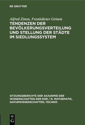 Tendenzen der Bevölkerungsverteilung und Stellung der Städte im Siedlungssystem von Grimm,  Frankdieter, Zimm,  Alfred