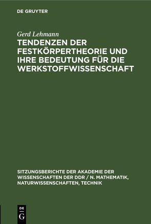 Tendenzen der Festkörpertheorie und ihre Bedeutung für die Werkstoffwissenschaft von Lehmann,  Gerd