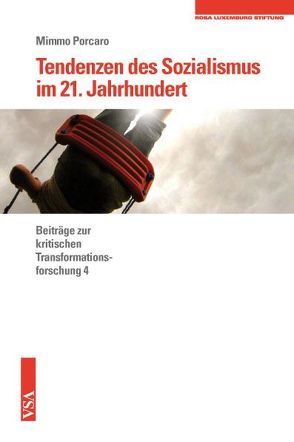 Tendenzen des Sozialismus im 21. Jahrhundert von Porcaro,  Mimmo