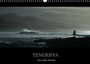 TENERIFFA Der wilde Norden (Wandkalender 2022 DIN A3 quer) von Knuth,  Marko