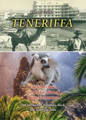 TENERIFFA – Die Schatzinsel der Wickie, Slime & Paiper-Generation von Zilka,  Harald