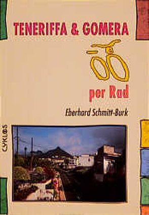 Teneriffa & Gomera per Rad von Schmitt-Burk,  Eberhard