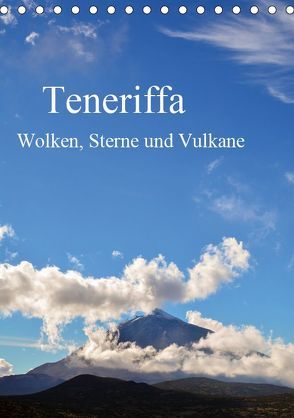 Teneriffa – Wolken, Sterne und Vulkane (Tischkalender 2019 DIN A5 hoch) von Wasilewski,  Martin