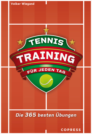 Tennistraining für jeden Tag von Wiegand,  Volker