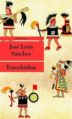 Tenochtitlan von Sánchez,  José León