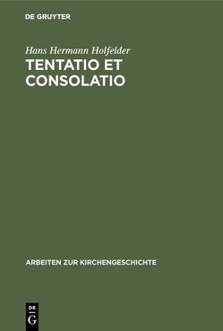 Tentatio et consolatio von Holfelder,  Hans Hermann