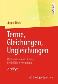 Terme, Gleichungen, Ungleichungen von Tietze,  Jürgen