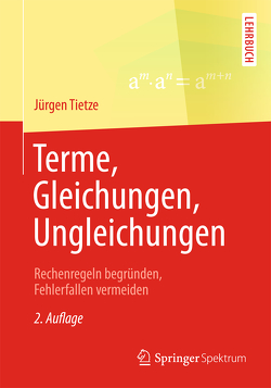 Terme, Gleichungen, Ungleichungen von Tietze,  Jürgen