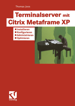 Terminalserver mit Citrix Metaframe XP von Joos,  Thomas