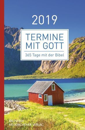 Termine mit Gott 2019 von Büchle,  Matthias, Diener,  Michael, Hüttmann,  Karsten, Kopp,  Hansjörg, Kuttler,  Cornelius, Müller,  Wieland, Rösel,  Christoph