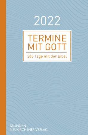 Termine mit Gott 2022 von Büchle,  Matthias, Diener,  Michael, Hüttmann,  Karsten, Kopp,  Hansjörg, Kuttler,  Cornelius, Müller,  Wieland