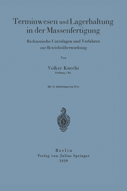 Terminwesen und Lagerhaltung in der Massenfertigung von Knecht,  Volker