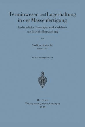 Terminwesen und Lagerhaltung in der Massenfertigung von Knecht,  Volker