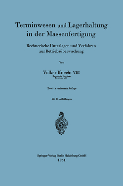 Terminwesen und Lagerhaltung in der Massenfertigung von Knecht,  Volker