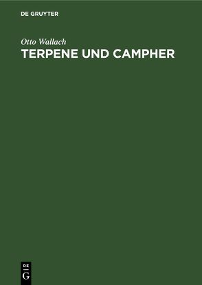 Terpene und Campher von Wallach,  Otto