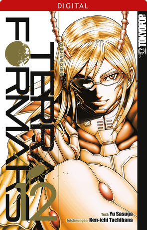 Terra Formars 12 von Sasuga,  Yu, Tachibana,  Ken-ichi