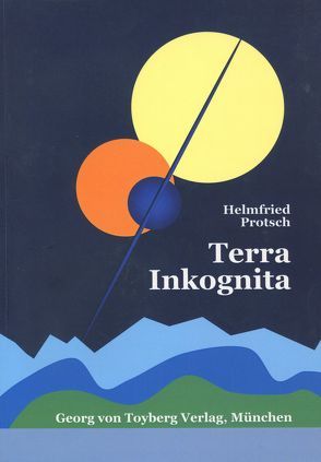 Terra Inkognita von Protsch,  Helmfried