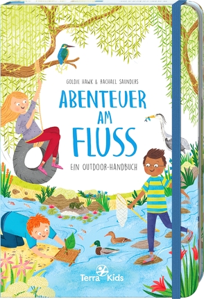 Terra Kids – Abenteuer am Fluss von Eichler,  Katrin, Hawk,  Goldie, Saunders,  Rachael