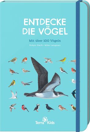 Terra Kids – Entdecke die Vögel von Langman,  Mike, Swift,  Robyn