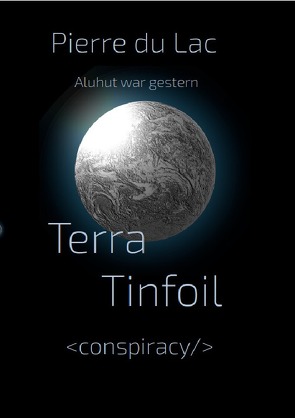 Terra Tinfoil von du Lac,  Pierre