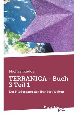 TERRANICA – Buch 3 Teil 1 von Kudos,  Michael