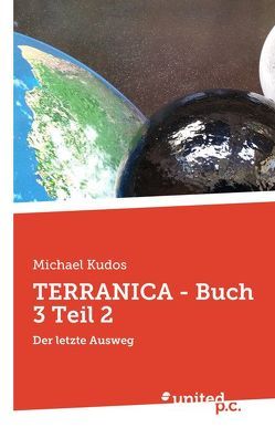 TERRANICA – Buch 3 Teil 2 von Kudos,  Michael