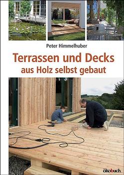 Terrassen und Decks von Himmelhuber,  Peter