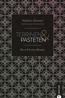 Terrinen & Pasteten von Lascève,  Charlotte, Reynaud,  Stéphane