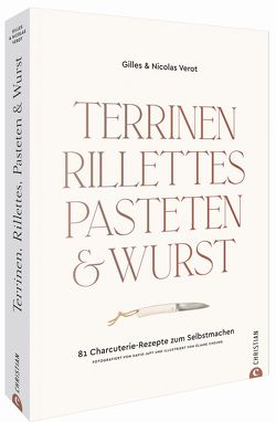 Terrinen, Rillettes, Pasteten & Wurst von Segovia,  Sibylle, Vérot,  Gilles, Vérot,  Nicolas