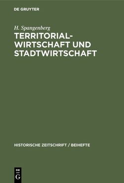 Territorial-Wirtschaft und Stadtwirtschaft von Spangenberg,  H.